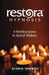 Restora Hypnosis(R): A Faith-Based Journey for Spiritual Wholeness by Gloria Drewitz
