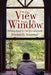 The View From My Window: (Finding Beauty In Your Own Backyard) by Winston D. Munnings