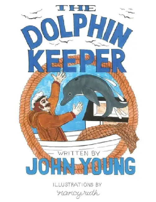 The Dolphin Keeper by John Young