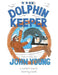 The Dolphin Keeper by John Young
