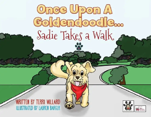 Once Upon a Goldendoodle...Sadie Takes A Walk by Terri Willard