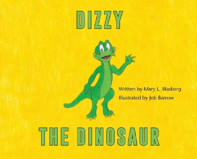 Dizzy the Dinosaur by Mary L. Blasberg