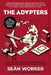 The Adapters: How the Travel, Tourism and Hospitality industry is adapting and innovating to connect the world! by Sean Worker