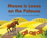 Moose is Loose on the Palouse by Seema Jot Kaur
