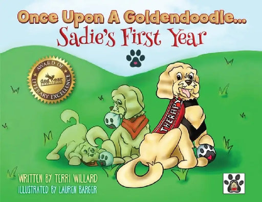 Once Upon A Goldendoodle...Sadie's First Year by Terri Willard