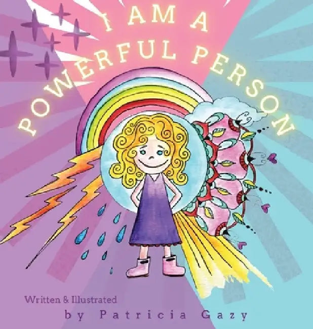 I Am a Powerful Person by Patricia Ann Gazy