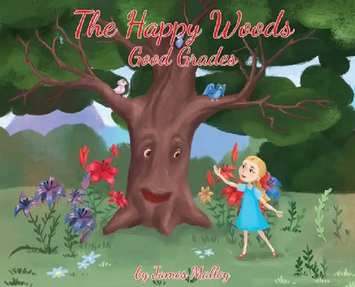 The Happy Woods: Good Grades, with Caucasian Illustrations by James Malloy