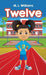 Twelve by M. L. Williams