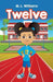 Twelve by M. L. Williams