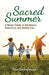 Sacred Summer: A Mom's Guide to Resilience, Discovery, and Family Fun by Risa Seelenfreund