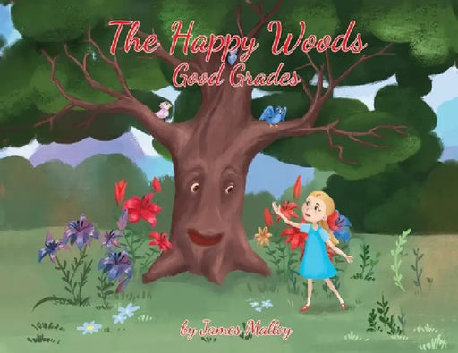 The Happy Woods: Good Grades, with Caucasian Illustrations by James Malloy