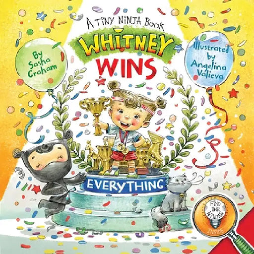 Whitney Wins Everything: A Tiny Ninja Book by Sasha Graham