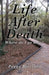 Life After Death: Where do I go now by Peggy Ricciuto