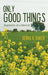 Only Good Things: Segments of a Memoir by Debra A. Baker