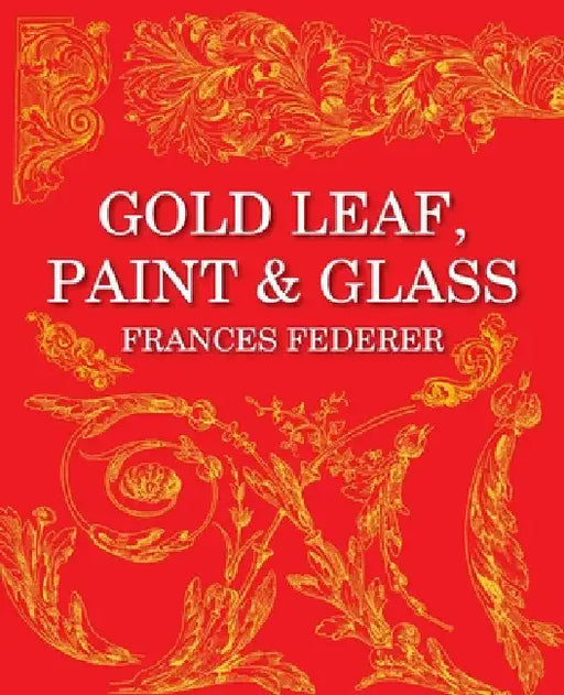 Gold Leaf, Paint & Glass by Frances Federer