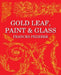 Gold Leaf, Paint & Glass by Frances Federer