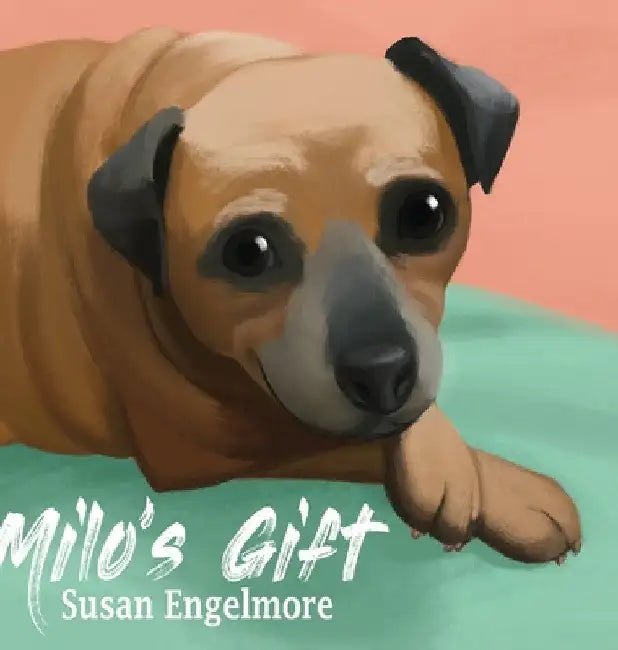 Milo's Gift: A True Story by Susan Engelmore
