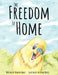 The Freedom of Home by Deborah Baney