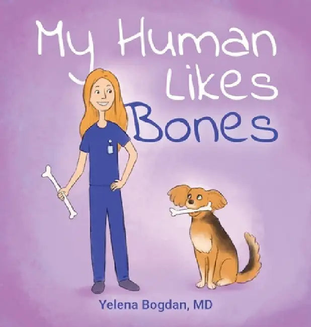 My Human Likes Bones by Yelena Bogdan