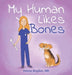 My Human Likes Bones by Yelena Bogdan
