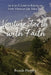 Venture Forth with Faith: An A-to-Z Guide to Relying on Faith Wherever Life Takes You by Brenda Phegley