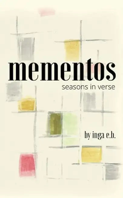 mementos: seasons in verse by Inga Buccella