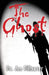The Ghost by Joe Dillsaver