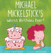 Michael Mickelstick's Worst Birthday Ever? by Craig W. Beresin