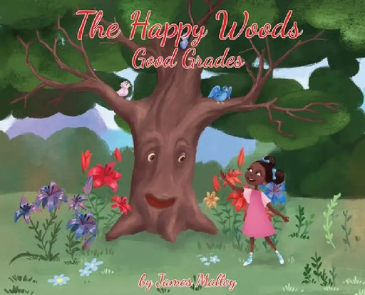 The Happy Woods: Good Grades, with African-American illustrations by James Malloy