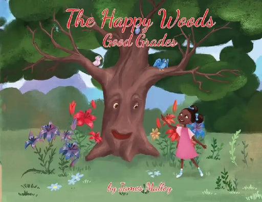 The Happy Woods: Good Grades, with African-American illustrations by James Malloy