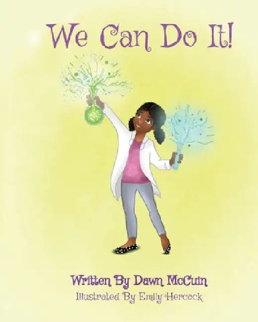 We Can Do It! by Dawn McCuin