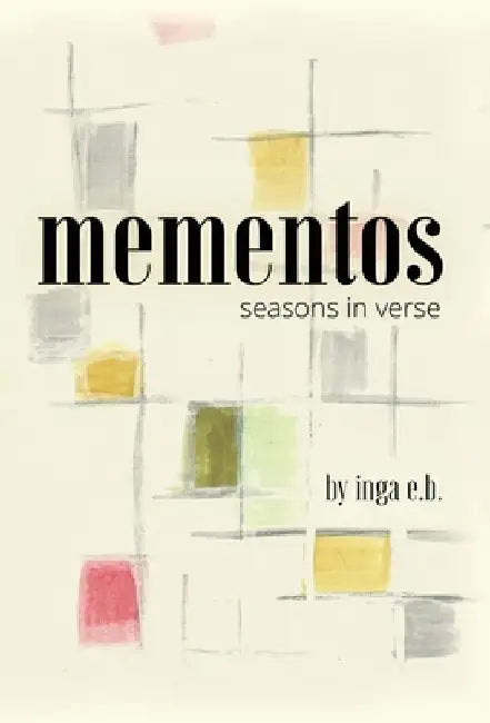 mementos: seasons in verse by Inga Buccella