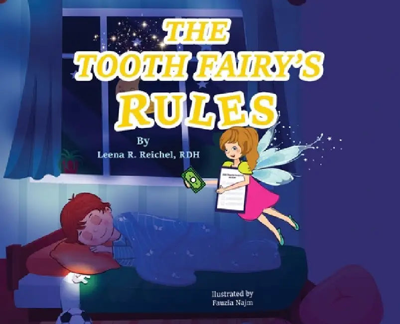 The Tooth Fairy's Rules by Leena R. Reichel