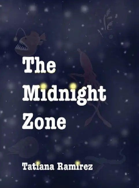 The Midnight Zone by Tatiana Ramirez