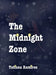The Midnight Zone by Tatiana Ramirez