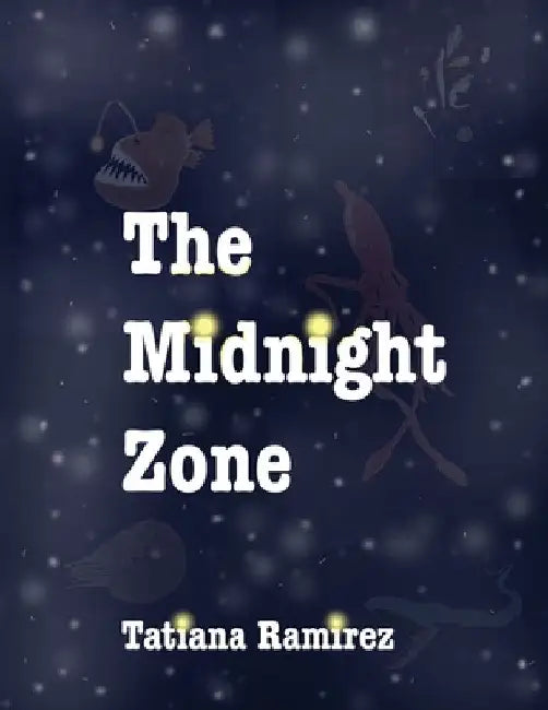 The Midnight Zone by Tatiana Ramirez