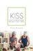 Kiss: A Health Guide for People Who Like to Keep It Simple by Kristy Bussard