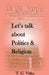 Let's talk about Politics & Religion by Tadeo Vitko