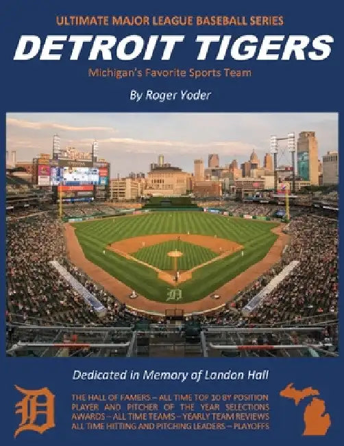 Detroit Tigers: Michigan's Favorite Sports Team by Roger Yoder