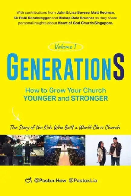 GenerationS Volume 1: How to Grow Your Church Younger and Stronger. The Story of the Kids Who Built a World-Class Church: The Story of the Kids who Bu by Tan Seow How