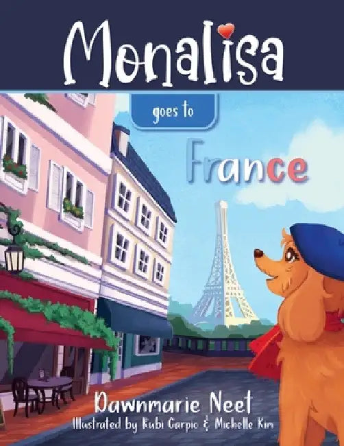 Monalisa Goes to France by Dawnmarie Neet