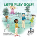 Let's Play Golf! by Nicole Weller