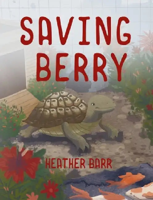 Saving Berry by Heather Barr