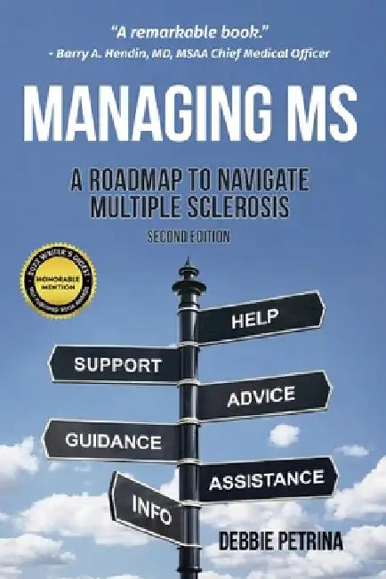 Managing MS: A Roadmap to Navigate Multiple Sclerosis by Debbie Petrina
