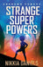 Strange Super Powers: Unknown Powers by Nikkia Daniels