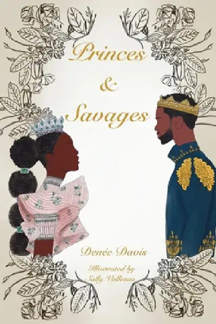 Princes and Savages by Denée Davis