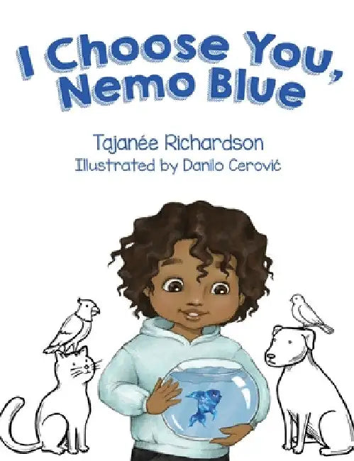 I Choose You, Nemo Blue by Tajanée Richardson