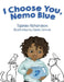 I Choose You, Nemo Blue by Tajanée Richardson