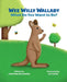 Wee Willy Wallaby: What Do You Want to Be? by Christina Williamson