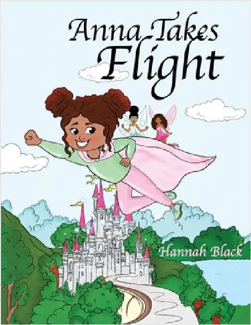 Anna Takes Flight by Black, Hannah